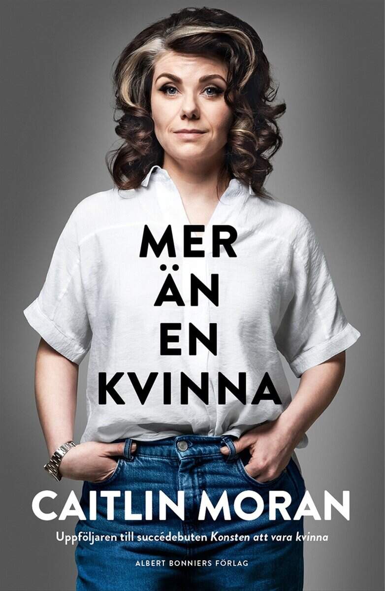 Moran, Caitlin | Mer än en kvinna