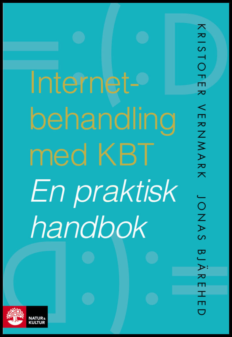 Bjärehed, Jonas | Vernmark, Kristofer | Bjärehed, Jonas | Internetbehandling med KBT : En praktisk handbok