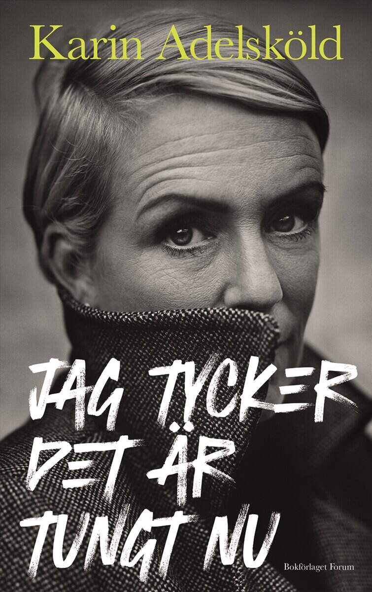 Adelsköld, Karin | Jag tycker det är tungt nu
