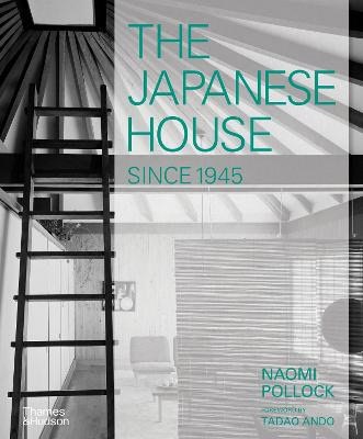 Pollock, Naomi | The Japanese House Since 1945