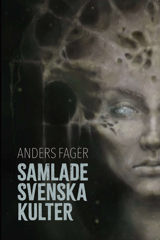 Fager, Anders | Samlade svenska kulter : Skräckberättelser
