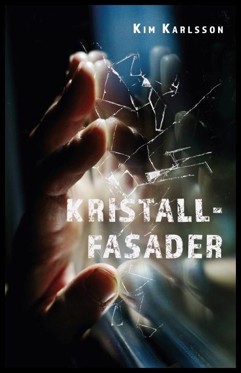 Karlsson, Kim | Kristallfasader