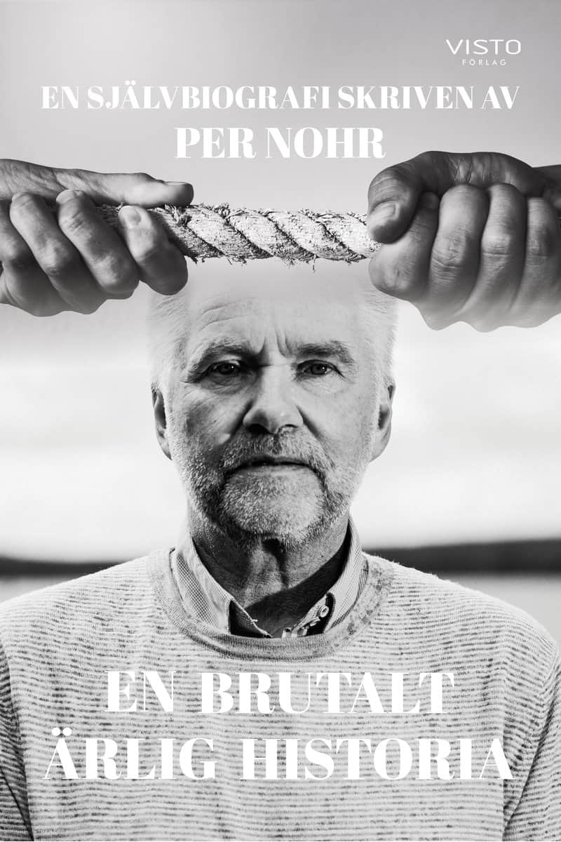 Nohr, Per | Karlsson, Håkan | En brutalt ärlig historia : En självbiografi