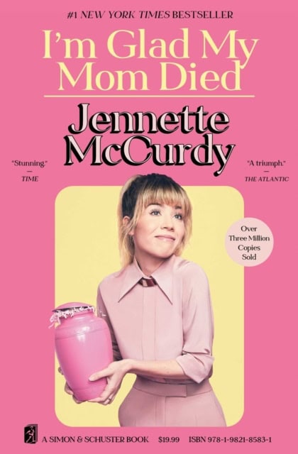 McCurdy, Jennette | I'm Glad My Mom Died