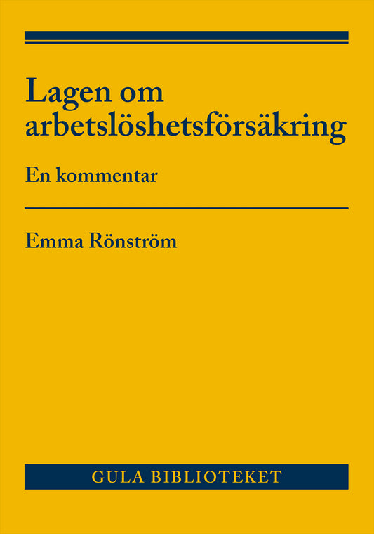 Rönström, Emma | Arbetslöshetsförsäkringslagen : En kommentar