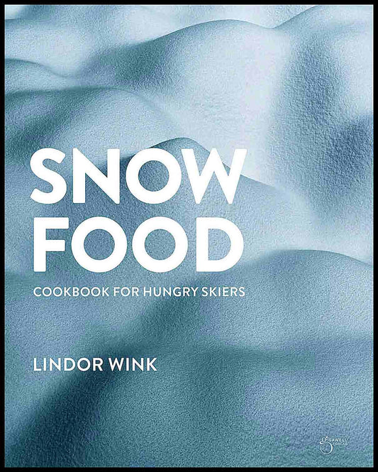 Wink, Lindor | Snowfood : Cookbook for hungry skiers