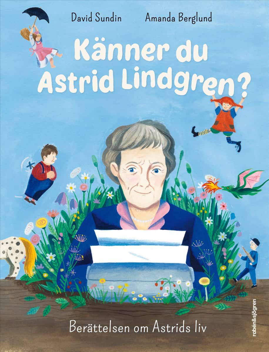 Sundin, David | Känner du Astrid Lindgren? : Berättelsen om Astrids liv