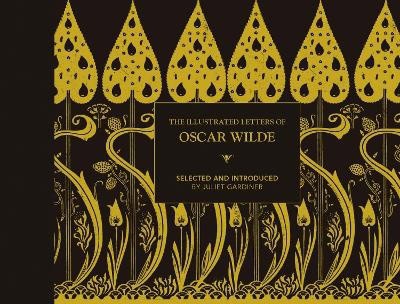 Gardiner, Juliet | The Illustrated letters of Oscar Wilde