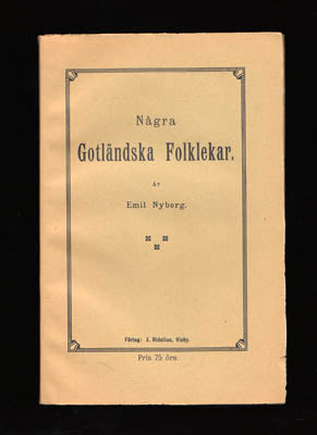 Nyberg, Emil | Några Gotländska Folklekar