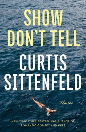 Sittenfeld, Curtis | Show Don't Tell