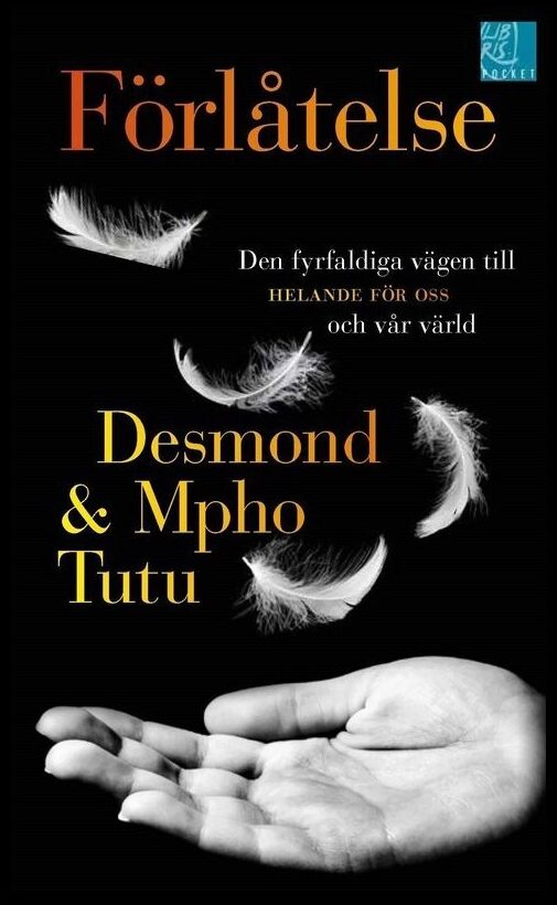 Tutu, Desmond| Tutu, Mpho | Förlåtelse : Den fyrfaldiga vägen till helande för oss och vår värld