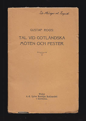 Roos, Gustaf (Gustaf Wilhelm Alexander, 1859-1938) | Tal vid gotländska möten och fester