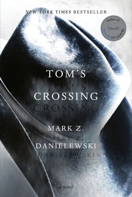 Danielewski, Mark Z. | Tom's Crossing