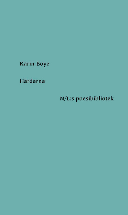 Boye, Karin | Härdarna
