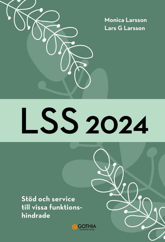Larsson, Monica | Larsson, Lars G. | LSS 2024 : Stöd och service till vissa funktionshindrade