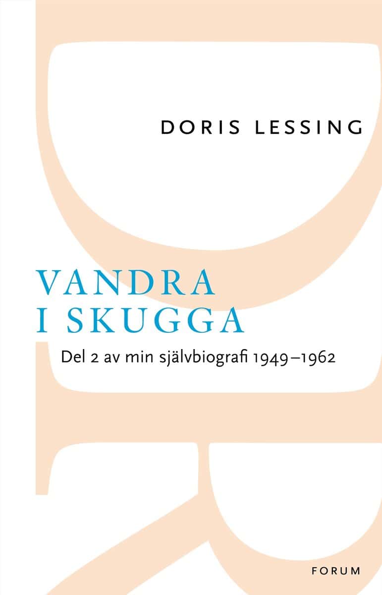 Lessing, Doris | Vandra i skugga : Del 2 av min självbiografi 1949-1962