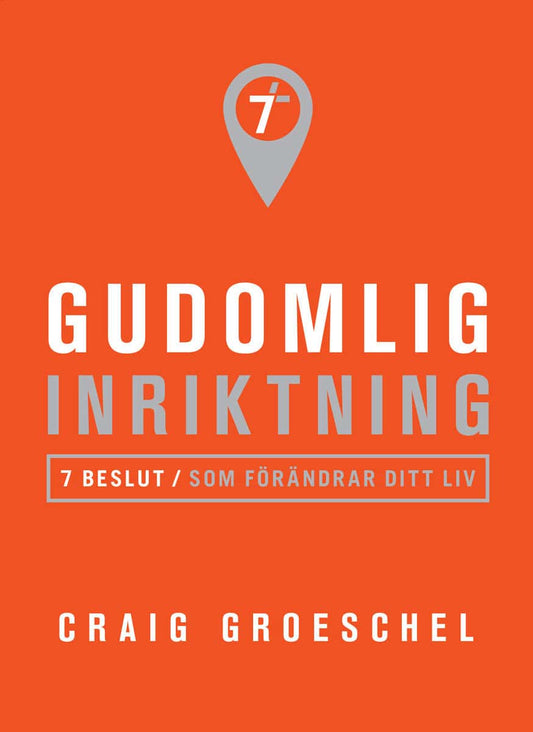 Groeschel, Craig | Gudomlig inriktning : 7 beslut som förändrar ditt liv