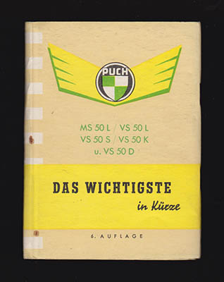 Puch MS 50 L / VS 50 L / VS 50 S / VS 50 K u. VS 50 D : Das Wichtigste in Kürze (instruktionsbok) [Puch moped]