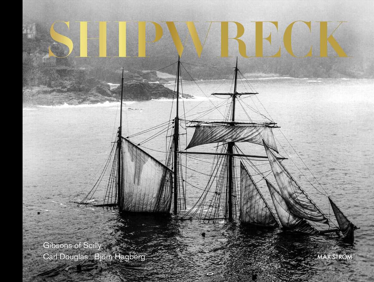 Douglas, Carl | Hagberg, Björn | Shipwreck XL : Gibsons of Scilly, Collectors edition