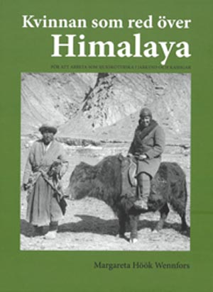 Höök Wennfors, Margareta | Kvinnan som red över Himalaya