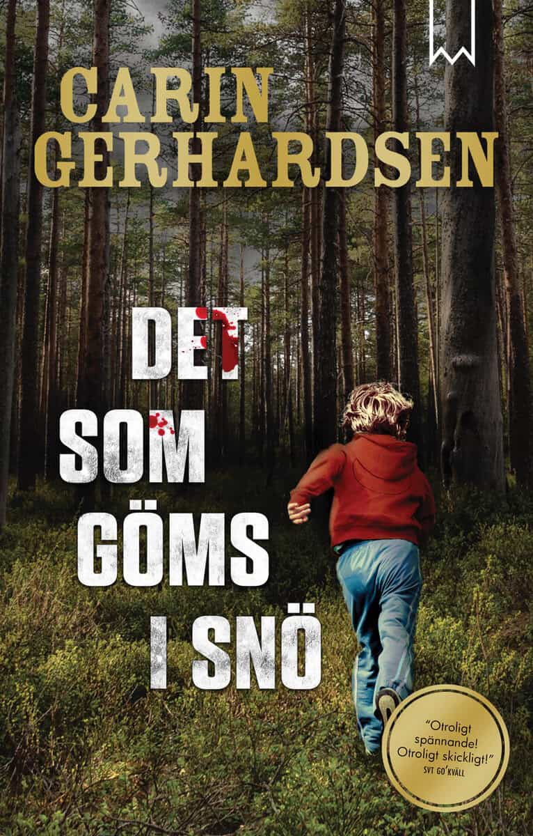 Gerhardsen, Carin | Det som göms i snö
