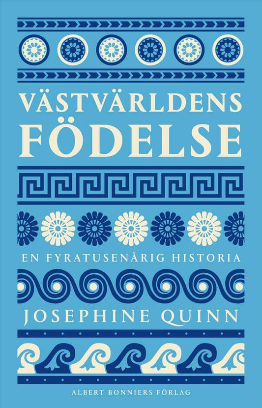 Quinn, Josephine | Västvärldens födelse