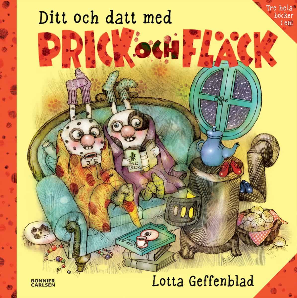 Geffenblad, Lotta | Ditt och datt med Prick och Fläck (samlingsvolym) : Samlingsvolym