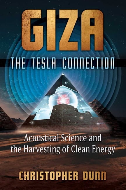Christopher Dunn | Giza : The Tesla Connection