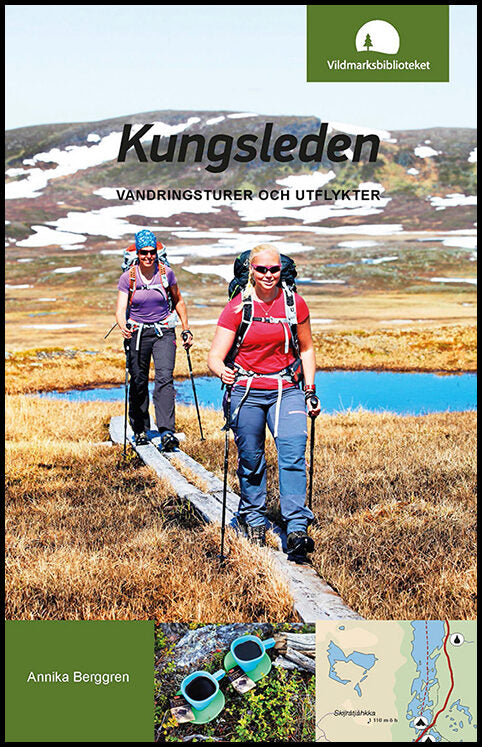 Berggren, Annika | Kungsleden : Vandringsturer och utflykter