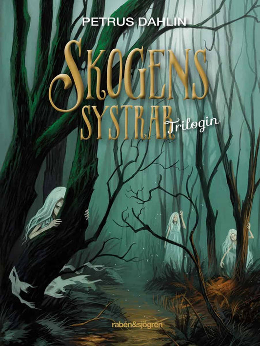 Dahlin, Petrus | Skogens systrar : Trilogin