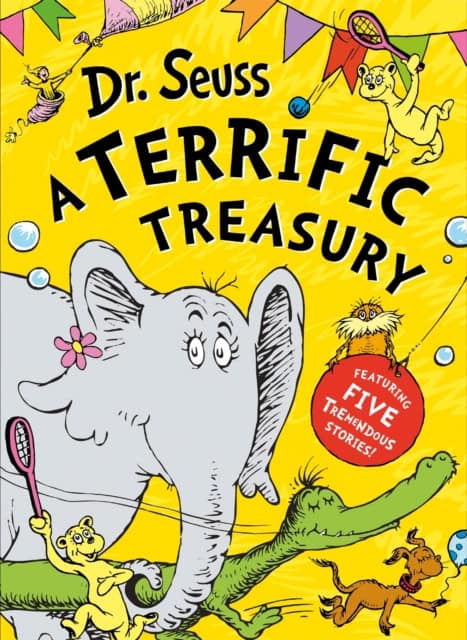 Seuss, Dr. | Dr. Seuss : A Terrific Treasury