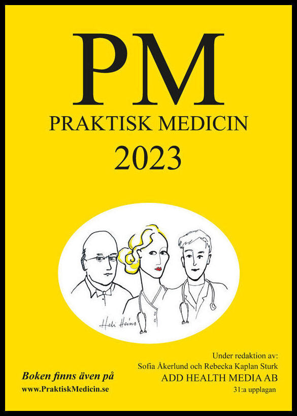 Åkerlund, Sofia | Kaplan Sturk, Rebecka [red.] | PM : Praktisk Medicin år 2023 - terapikompendium i allmänmedicin