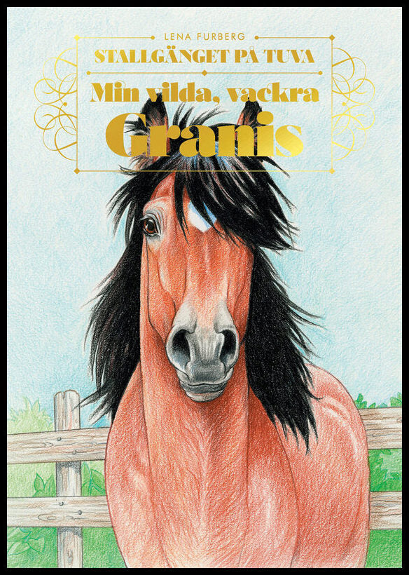 Furberg, Lena | Min vilda, vackra Granis