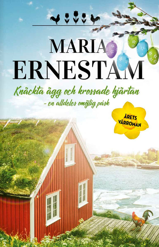 Ernestam, Maria | Knäckta ägg och krossade hjärtan : En alldeles omöjlig påsk