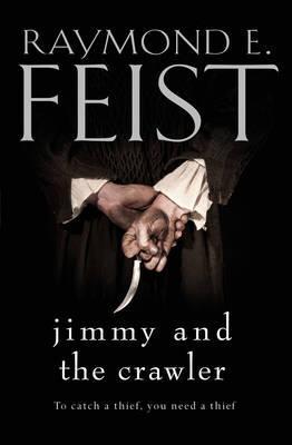 Feist, Raymond E. | Jimmy and the Crawler