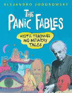 Jodorowsky, Alejandro | Panic fables : Mystic teachings and initiatory tales