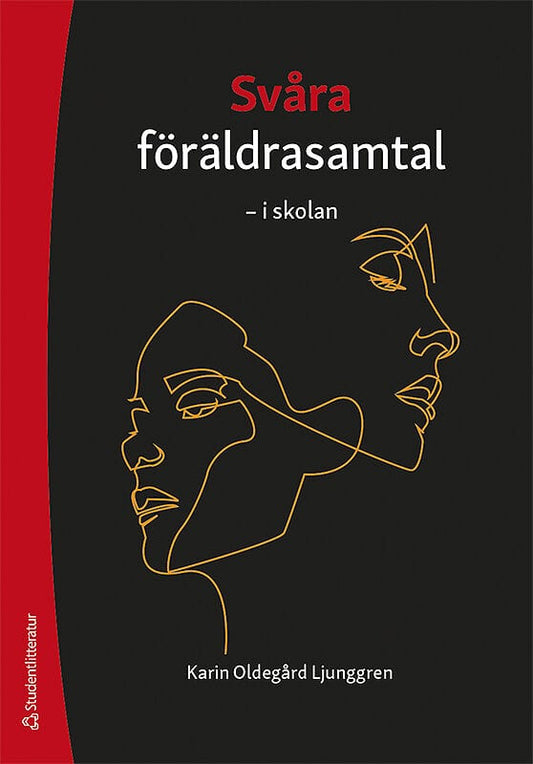 Oldegård Ljunggren, Karin | Svåra föräldrasamtal : I skolan