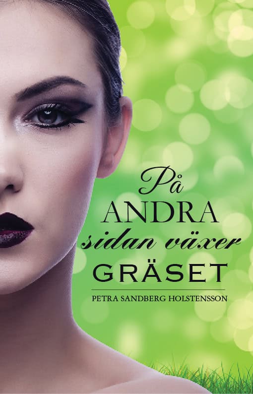 Sandberg Holstensson, Petra | På andra sidan växer gräset