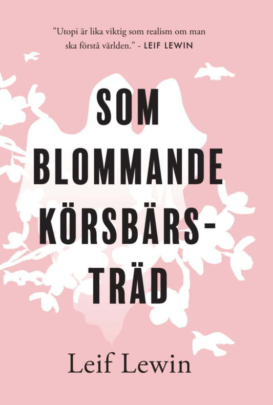 Lewin, Leif | Som blommande körsbärsträd