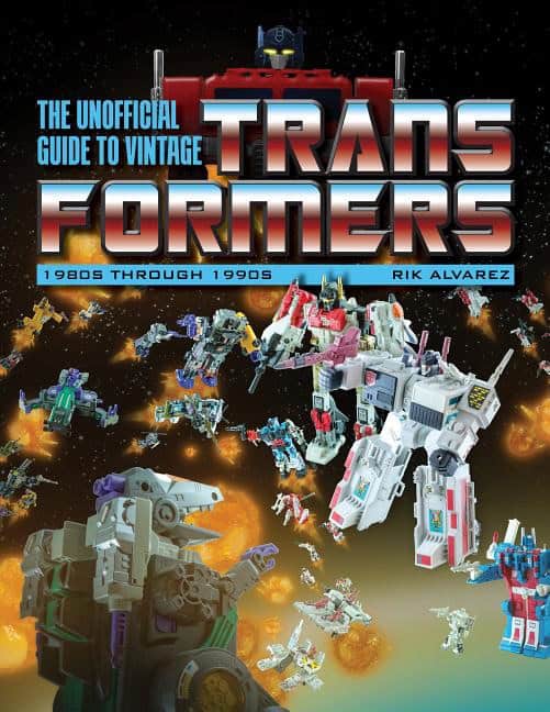 Alvarez, Rik | Unofficial guide to vintage transformers : 1980s through 1990s