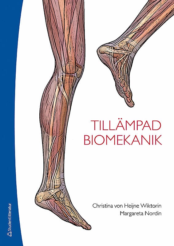 Heijne Wiktorin, Christina von | Nordin, Margareta | Tillämpad biomekanik