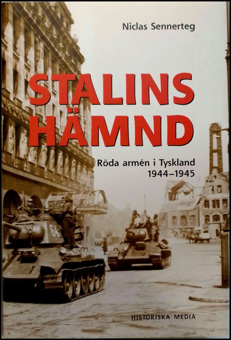 Sennerteg, Niclas | Stalins hämnd : Röda armén i Tyskland 1944-45