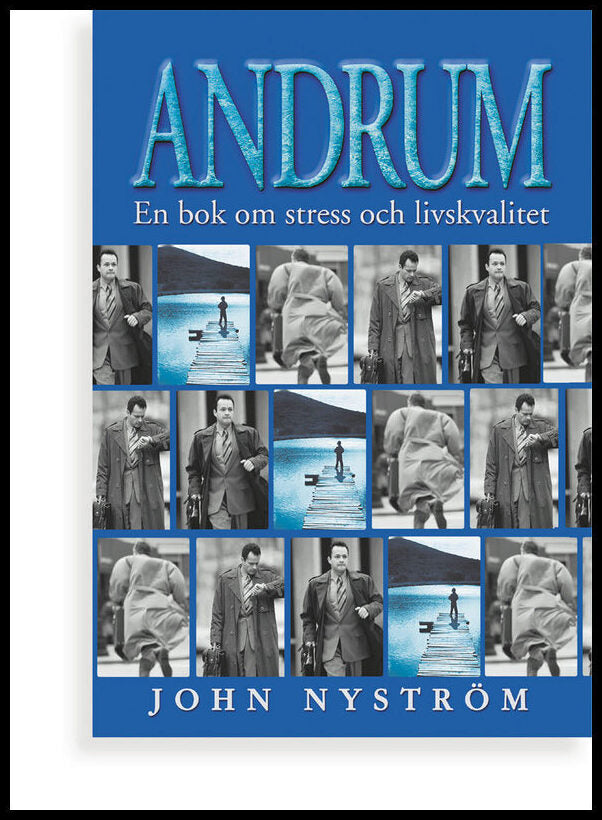 Nyström, Johan | Andrum : En bok om stress och livskvalitet