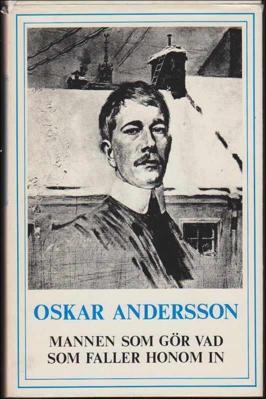 Andersson, Oskar | Mannen som gör vad som faller honom in