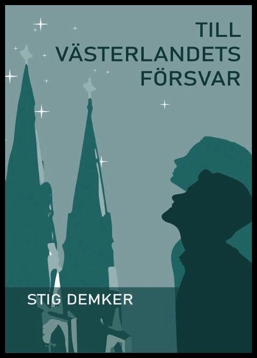 Demker, Stig | Till Västerlandets försvar