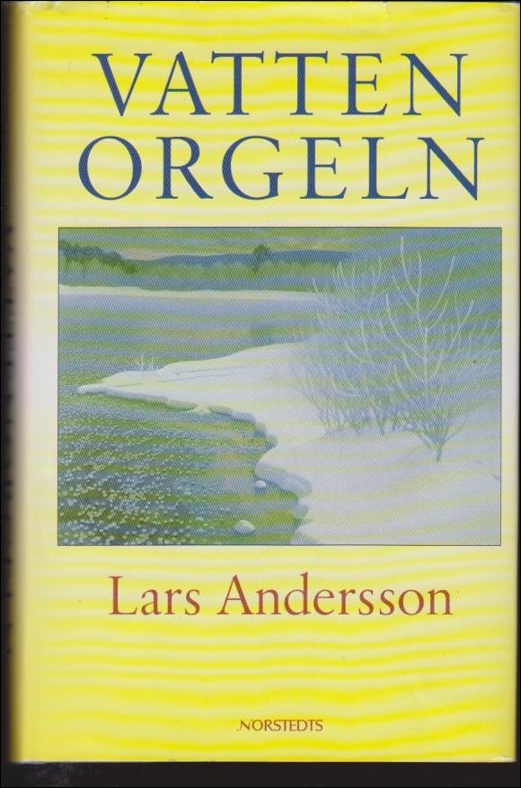 Andersson, Lars | Vattenorgeln : Roman