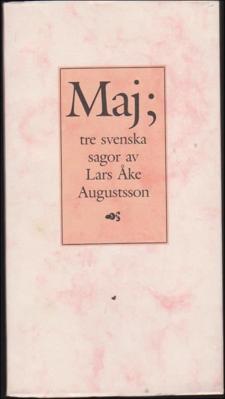 Augustsson, Lars Åke | Maj : Tre svenska sagor