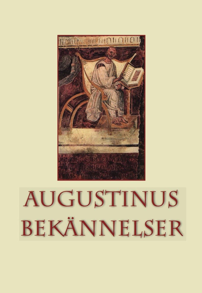 Augustinus | Aurelius | Augustinus bekännelser