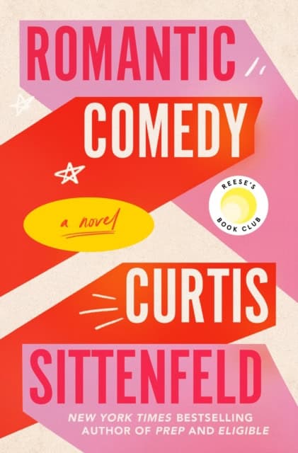 Sittenfeld, Curtis | Romantic Comedy