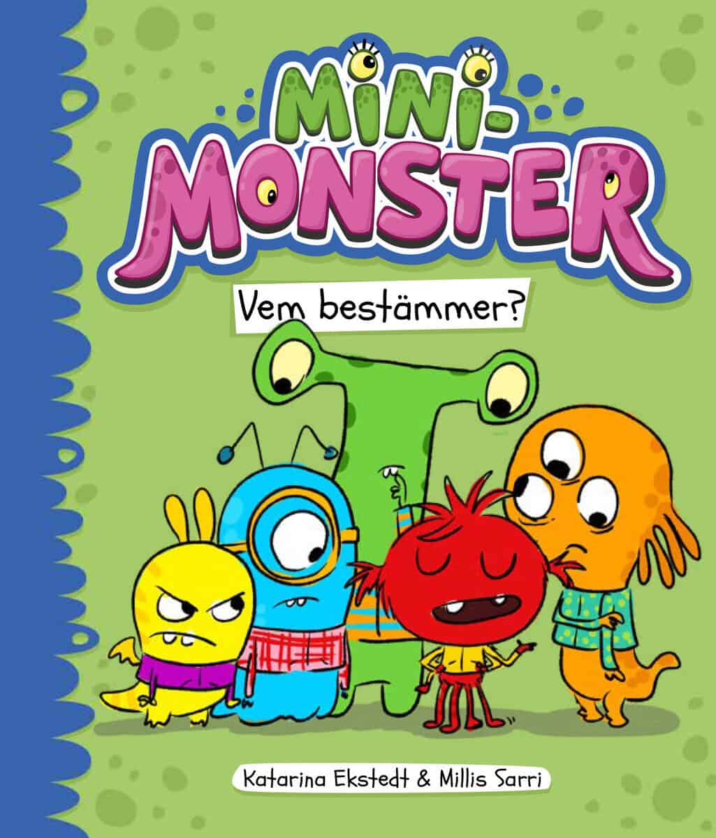 Ekstedt, Katarina | Minimonster vem bestämmer?